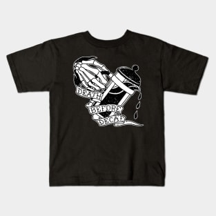 Death Before Decaf Kids T-Shirt